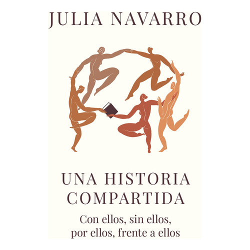 Libro Una Historia Compartida - Julia Navarro - Plaza & Janés
