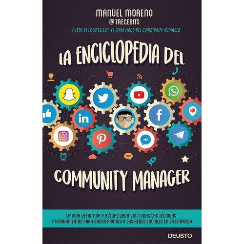 La Enciclopedia Del Community Manager, De Moreno Molina, Manuel. Editorial Deusto, Tapa Blanda En Español