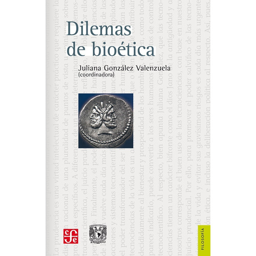 Dilemas De Bioética - Juliana Gonzalez Valenzuela -