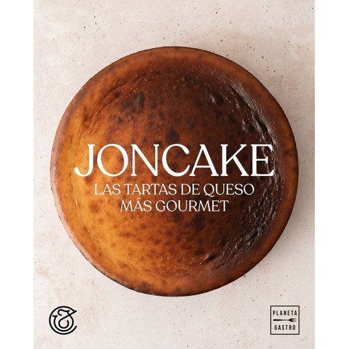 Joncake, De Cake, Jon. Editorial Planeta Gastro, Tapa Dura En Español