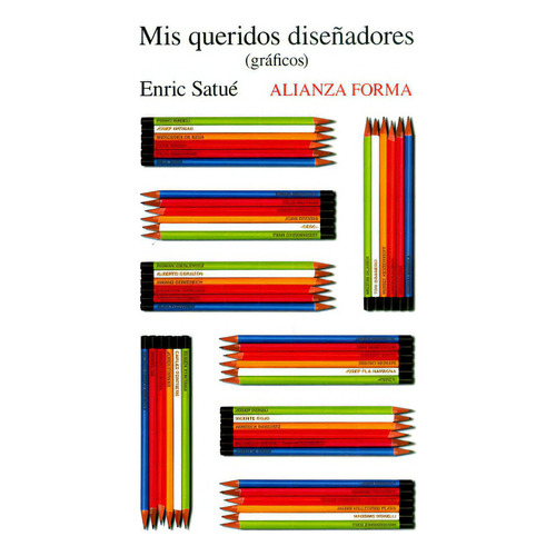 Mis Queridos Diseñadores (gráficos), De Enric Satué. Editorial Alianza Distribuidora De Colombia Ltda., Tapa Blanda, Edición 2016 En Español