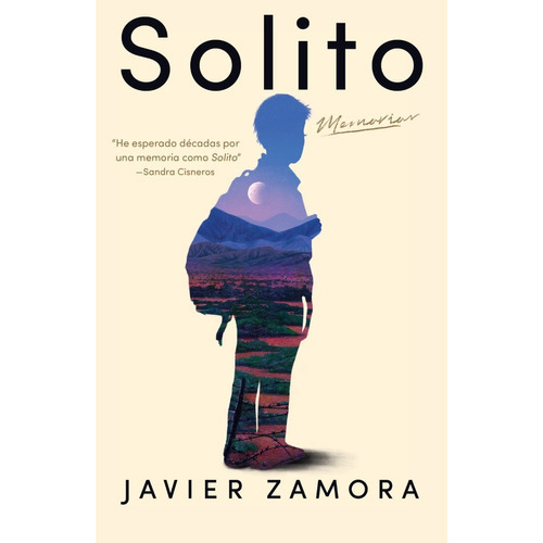 Solito (spanish Edition), De Javier Zamora. Penguin Random House Grupo Editorial (usa) Llc, Tapa Blanda En Español