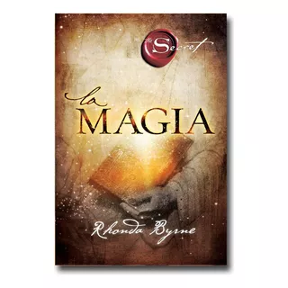 La Magia. Rhonda Byrne. Libro Físico. 