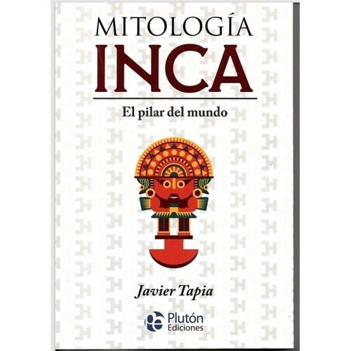 Mitología Inca - Plutón Ediciones