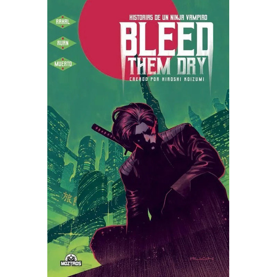 Manga, Bleed The Dry / Eliot Rahal / Moztros