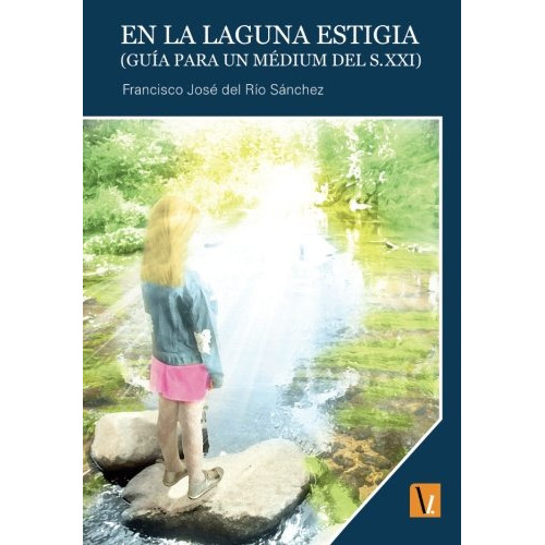 en la laguna estigia -impulso-, de francisco jose del rio sanchez. Editorial OBLICUAS, tapa blanda en español, 2013