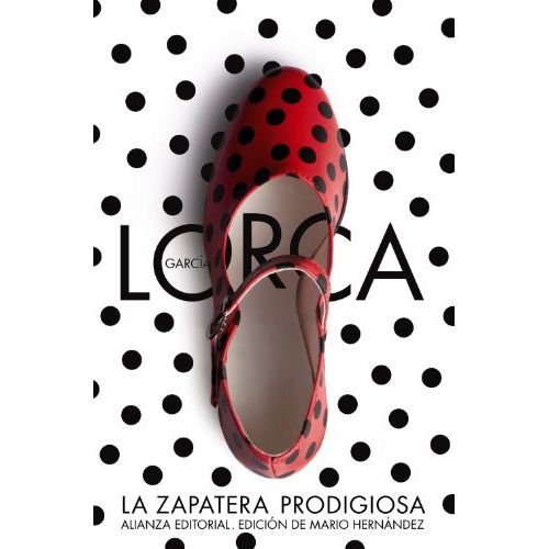 La Zapatera Prodigiosa, De García Lorca, Federico. Editorial Alianza, Tapa Blanda En Español, 9999