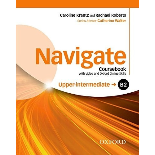 Navigate Upper Intermediate B2 Coursebook With Online Skills