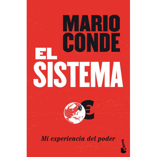 El Sistema. Mi experiencia del poder, de de, Mario. Editorial Booket, tapa blanda en español