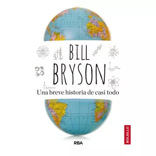 Una Breve Historia De Casi Todo - Bryson,bill