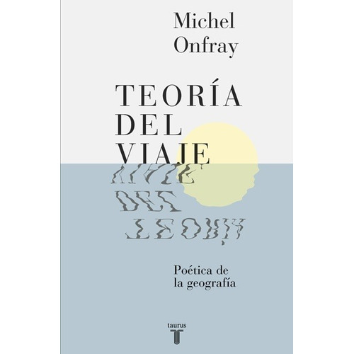 Libro Teoría Del Viaje - Onfray, Michel