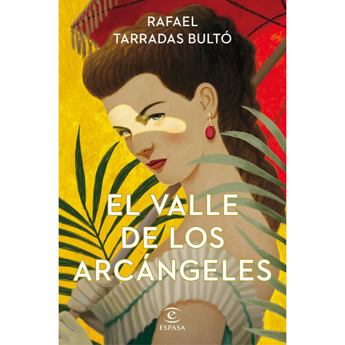 El valle de los arcángeles, de Tarradas Bulto, Rafael. Serie Espasa Narrativa Editorial Espasa México, tapa blanda en español, 2022