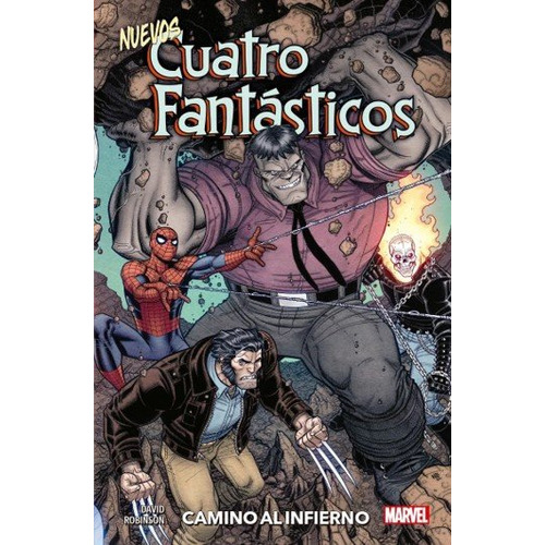 Nuevos Cuatro Fantasticos Camino Al Infierno, De Alan Robinson. Editorial Panini Comics En Español