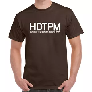 Playera Hdtpm Hoy Dios Tiene Planes Maravillosos Envío Grati