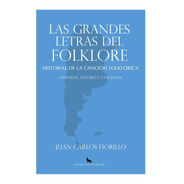 Las Grandes Letras Del Folklore - Juan Carlos Fiorillo