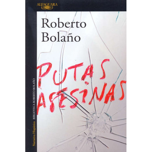 Putas Asesinas, De Bolaño, Roberto. Editorial Alfaguara En Español