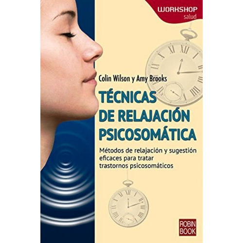 Tecnicas De Relajacion Psicosomatica . Workshop