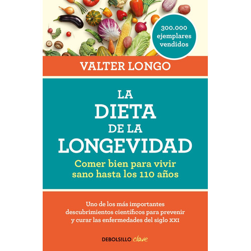 Libro La Dieta De La Longevidad - Valter Longo - Debolsillo