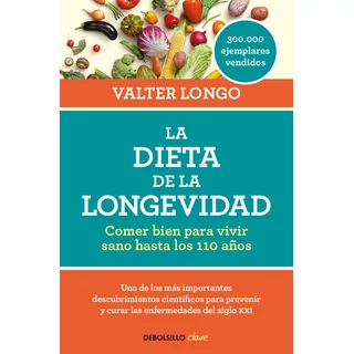 Libro La Dieta De La Longevidad - Valter Longo - Debolsillo