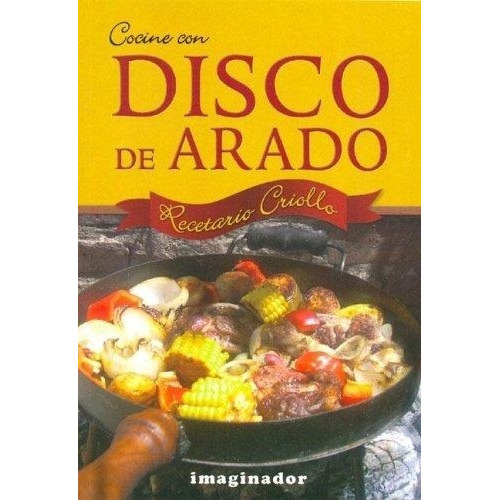 Cocine Con Disco De Arado, De Desconocido. Editorial Imaginador, Tapa Tapa Blanda En Español