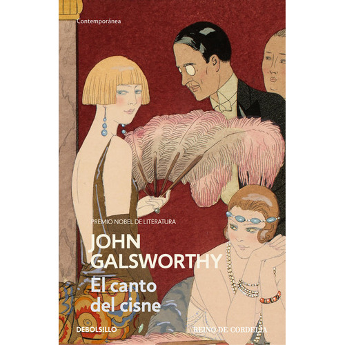 El Canto Del Cisne (una Comedia Moderna 3), De Galsworthy, John. Editorial Debolsillo, Tapa Blanda En Español