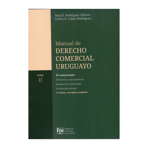 Manual De Derecho Comercial Uruguayo Tomo Ii, De Carlos López Rodriguez, Nuri Rodríguez Olivera. Editorial Fcu, Tapa Blanda En Español