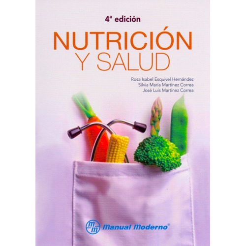 Nutrición Y Salud 4a Esquivel -libro Original Y Nuevo-