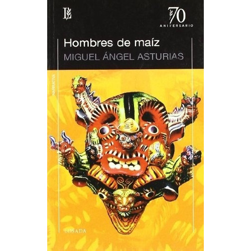 Hombres De Maiz - Miguel Angel Asturias