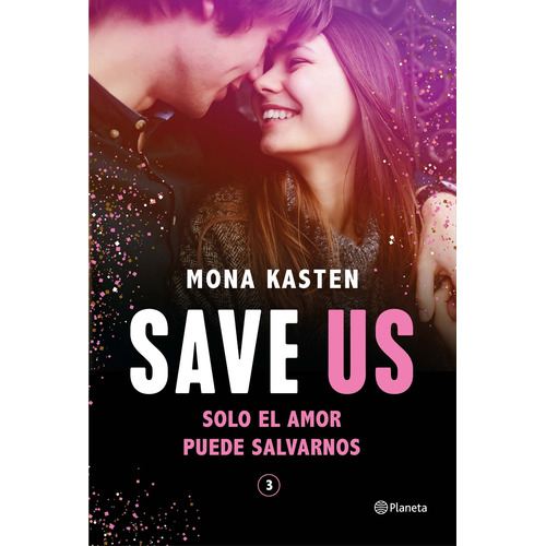 Save 3: Save Us - Solo El Amor Puede Salvarnos - Mona Kasten