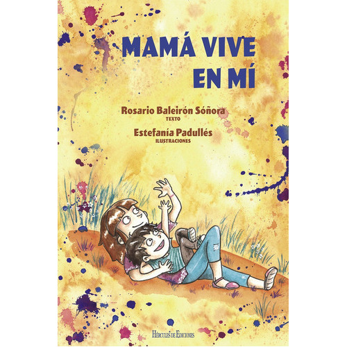 Mamãâ¡ Vive En Mãâ, De Baleirón Sóñora, Rosario. Editorial Hercules De Ediciones, Tapa Dura En Español