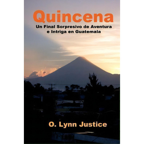 Quincena, De O Lynn Justice. Editorial Createspace Independent Publishing Platform, Tapa Blanda En Español