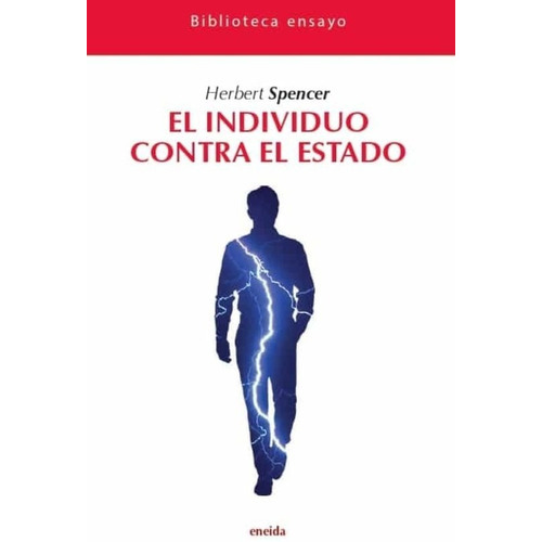 INDIVIDUO CONTRA EL ESTADO, EL (Nuevo), de HEBERT SPENCER. Editorial ENEIDA en español