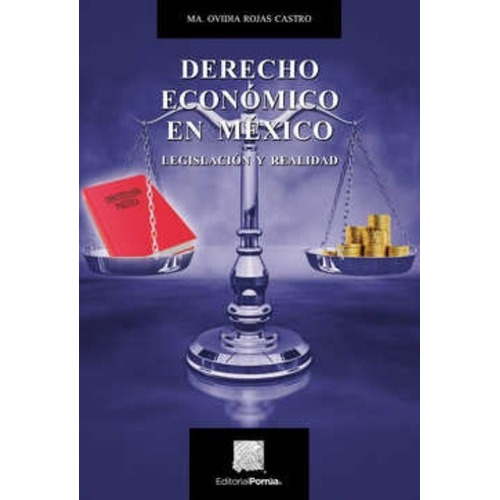 Derecho Economico En Mexico Legislacion Y Realidad Libro 