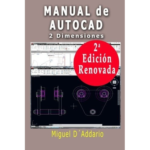 Manual De Autocad, De Miguel D'addario. Editorial Createspace Independent Publishing Platform En Español