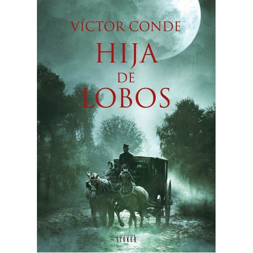 HIJA DE LOBOS, de de, Víctor. Editorial Stoker, tapa blanda en español