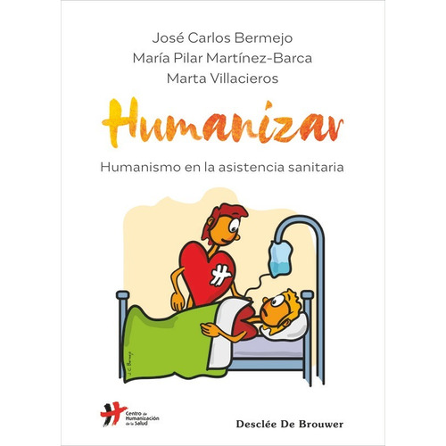 Humanizar. Humanismo En La Asistencia Sanitaria - *