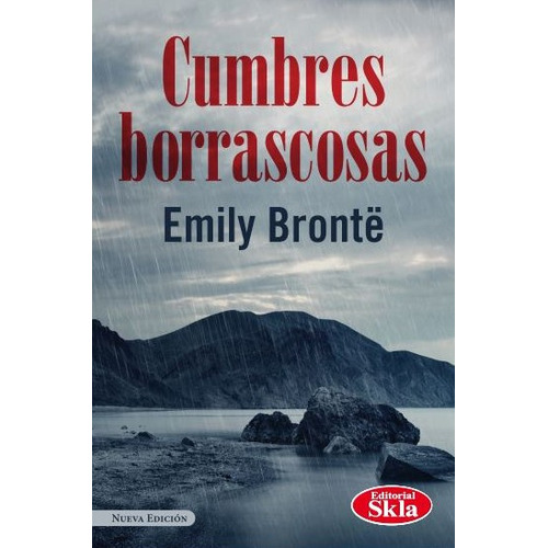 Cumbres borrascosas, de Emily Brontë. Serie 9587232103, vol. 1. Editorial Editorial SKLA, tapa blanda, edición 2020 en español, 2020
