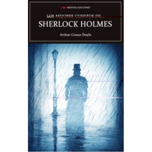 Los Mejores Cuentos De Sherlock Holmes: Los Mejores Cuentos De Sherlock Holmes, De A.doyle. Editorial Mestas Ediciones, Tapa Blanda En Castellano