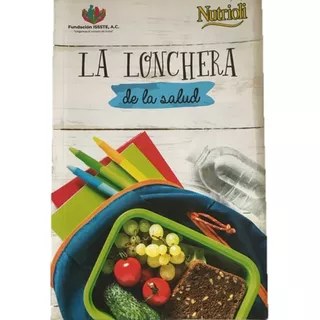 Lonchera De La Salud, La. Issste Recetario Comida Saludable