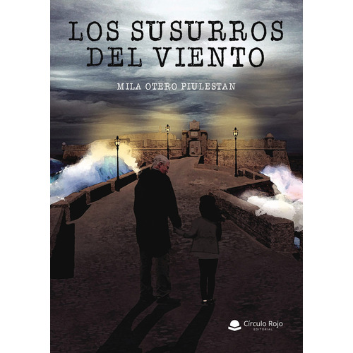 Los susurros del viento, de Otero Piulesta  Mila.. Grupo Editorial Círculo Rojo SL, tapa blanda, edición 1.0 en español