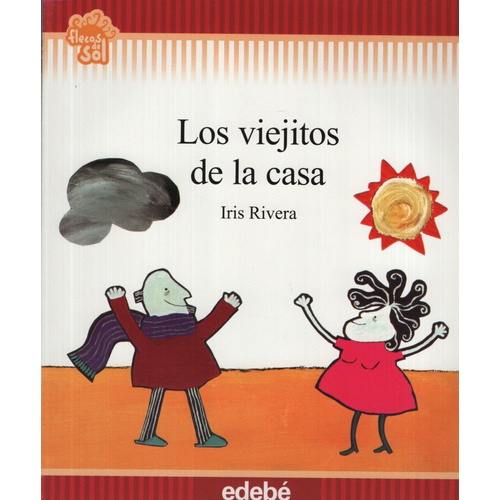 Los Viejitos De La Casa  - Flecos De Sol (+6 Años)