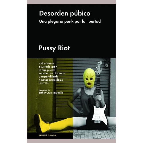 Desorden púbico, de Pussy Riot. Editorial Malpaso, tapa dura en español, 2014
