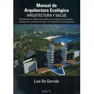Manual De Arquitectura Ecológica. Arquitectura Y Salud