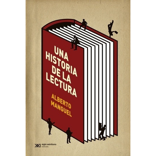 Una Historia De Lectura - Alberto Manguel - Siglo Xxi Libro