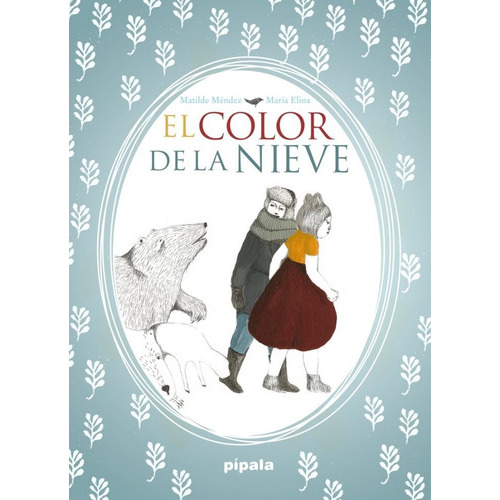 El Color De La Nieve, De , María Elina. Editorial Adriana Hidalgo Editora, Tapa Dura En Español