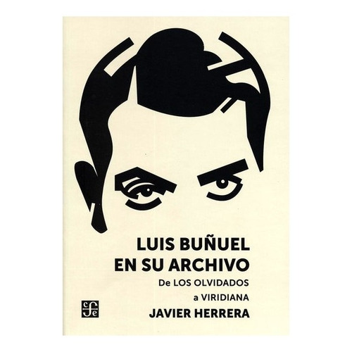 Antes | Luis Buñuel En Su Archivo: De Los Olvidados A Virid