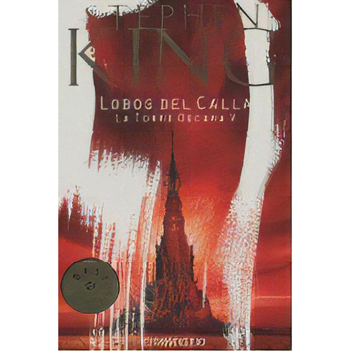 Lobos Del Calla ( La Torre Oscura 5 ), De King, Stephen. Editorial Debolsillo, Tapa Blanda En Español