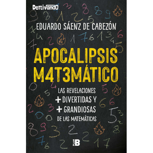 Apocalípsis matemático, de Sáenz de Cabezón, Eduardo. Serie Plan B Editorial Plan B, tapa blanda en español, 2021