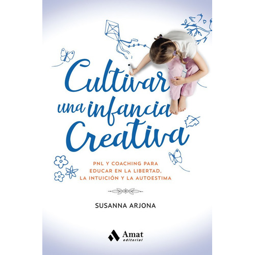 Cultivar Una Infancia Creativa