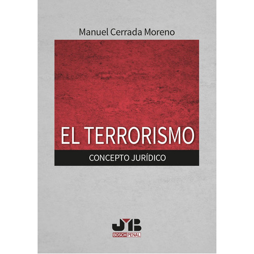 El Terrorismo., De Manuel Cerrada Moreno. Editorial J.m. Bosch Editor, Tapa Blanda En Español, 2018
